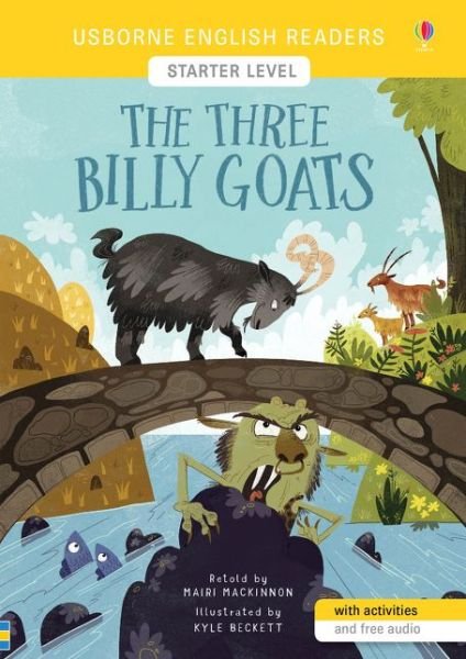 The Three Billy Goats - English Readers Starter Level - Mairi Mackinnon - Libros - Usborne Publishing Ltd - 9781474959896 - 1 de mayo de 2019