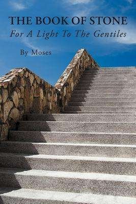 Cover for By Moses · The Book of Stone: for a Light to the Gentiles (Paperback Book) (2012)