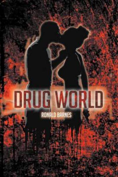 Cover for Ronald Barnes · Drug World (Taschenbuch) (2012)