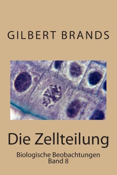 Cover for Gilbert Brands · Die Zellteilung (Pocketbok) (2012)