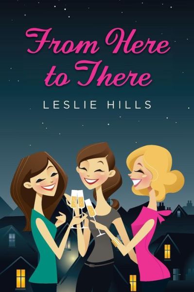 Cover for Leslie Hills · From Here to There (Taschenbuch) (2013)