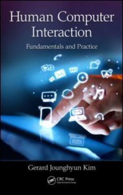 Cover for Gerard Jounghyun Kim · Human–Computer Interaction: Fundamentals and Practice (Hardcover Book) (2015)