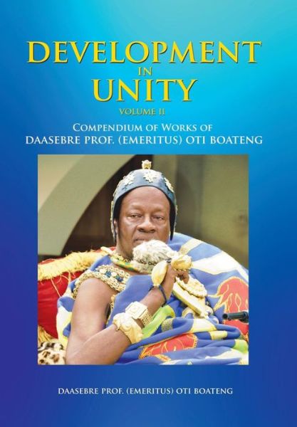 Cover for Daasebre Prof (Emeritus) Oti Boateng · Development in Unity Volume Two (Inbunden Bok) (2015)