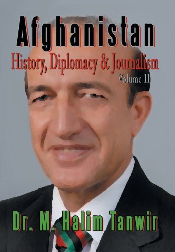 Cover for Dr M. Halim Tanwir · Afghanistan: History, Diplomacy and Journalism Volume 2 (Gebundenes Buch) (2013)