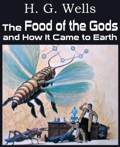 Cover for H. G. Wells · The Food of the Gods and How It Came to Earth (Taschenbuch) (2013)