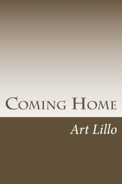 Cover for Art Lillo · Coming Home (Paperback Book) (2015)