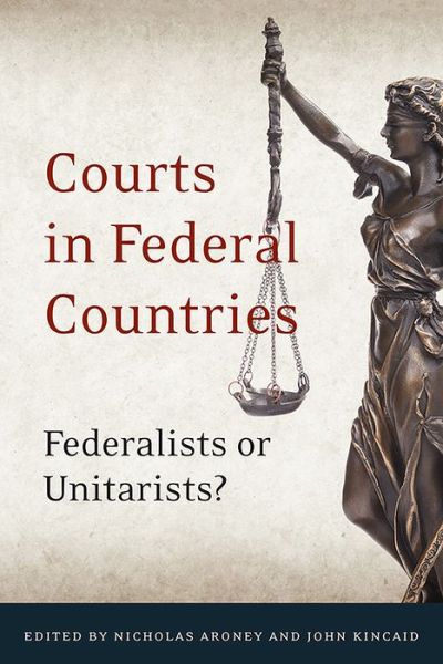 Cover for Courts in Federal Countries: Federalists or Unitarists? (Paperback Book) (2017)