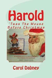 Harold: 'twas the Mouse Before Christmas - Carol Dabney - Books - Createspace - 9781490575896 - July 20, 2013