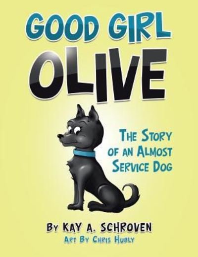 Cover for Kay a Schroven · Good Girl Olive (Pocketbok) (2018)