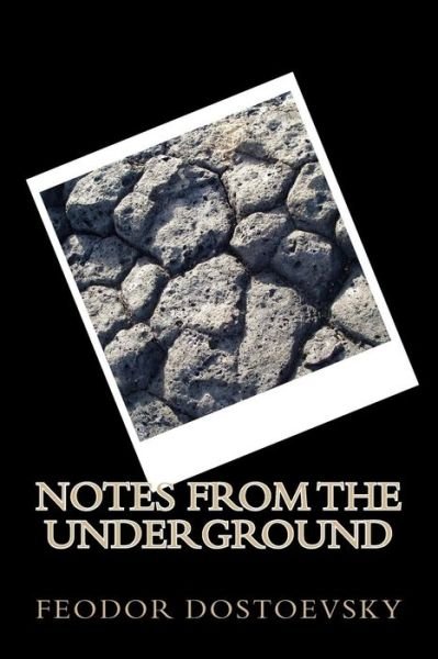 Cover for Fyodor Mikhailovich Dostoevsky · Notes from the Underground (Paperback Book) (2013)