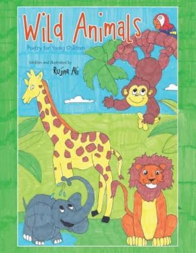 Cover for Rujina Ali · Wild Animals: Poetry for Young Children (Paperback Bog) (2014)