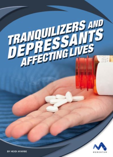 Cover for Heidi Ayarbe · Tranquilizers and Depressants (Hardcover Book) (2021)