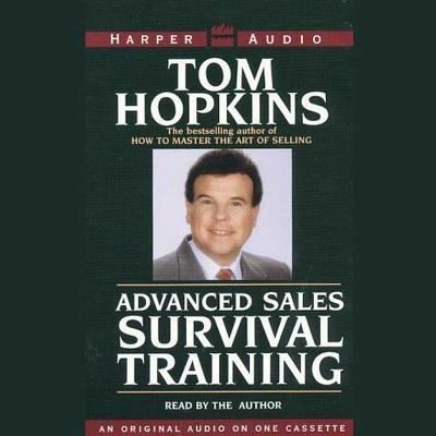 Advanced Sales Survival Training - Tom Hopkins - Musiikki - Made for Success - 9781504607896 - tiistai 2. kesäkuuta 2015