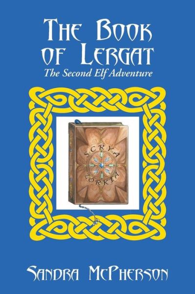 Cover for Sandra Mcpherson · The Book of Lergat: the Second Elf Adventure (Paperback Book) (2015)