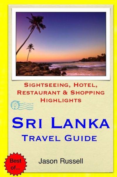 Cover for Jason Russell · Sri Lanka Travel Guide: Sightseeing, Hotel, Restaurant &amp; Shopping Highlights (Paperback Book) (2014)