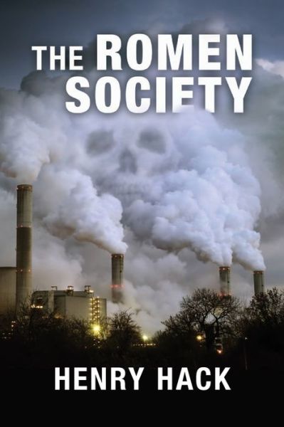 The Romen Society - Henry Hack - Książki - Createspace Independent Publishing Platf - 9781506096896 - 20 lutego 2015