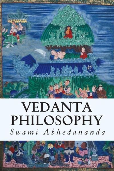 Cover for Swami Abhedananda · Vedanta Philosophy (Pocketbok) (2015)