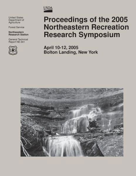 Cover for United States Department of Agriculture · Proceedings of the 2005 Northeastern Recreation Research Symposium (Paperback Book) (2015)