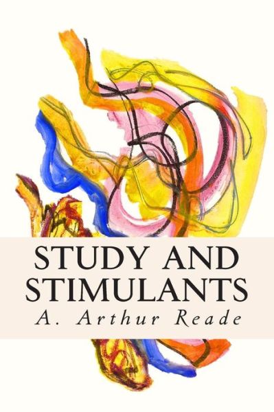 Cover for A Arthur Reade · Study and Stimulants (Paperback Book) (2015)