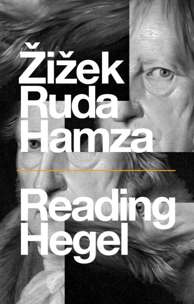 Reading Hegel - Slavoj Zizek - Bøger - John Wiley and Sons Ltd - 9781509545896 - 17. december 2021