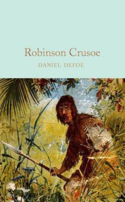Cover for Daniel Defoe · Robinson Crusoe - Macmillan Collector's Library (Hardcover Book) [New edition] (2017)