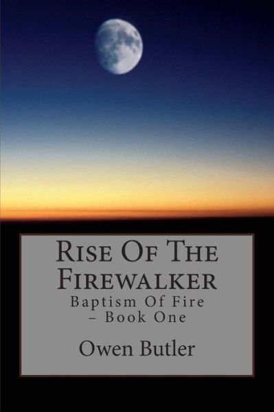 Cover for Owen Butler · Rise of the Firewalker: Baptism of Fire - Book One (Taschenbuch) (2015)