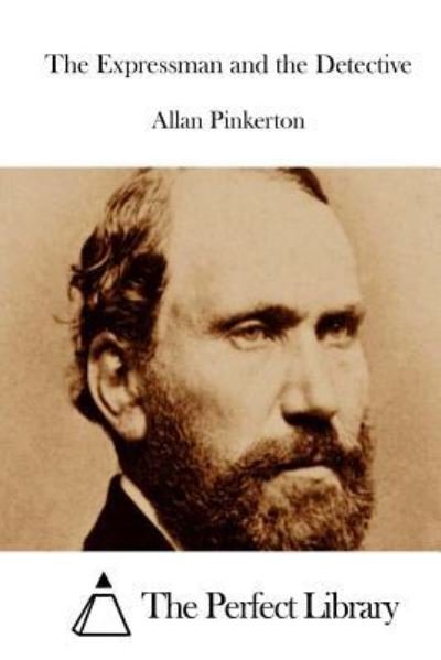 Cover for Allan Pinkerton · The Expressman and the Detective (Pocketbok) (2015)