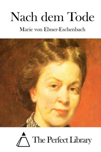 Cover for Marie Von Ebner-eschenbach · Nach Dem Tode (Taschenbuch) (2015)