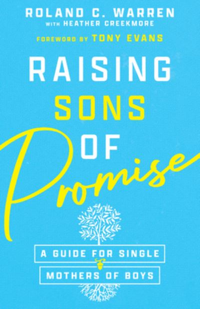 Raising Sons of Promise – A Guide for Single Mothers of Boys - Roland C. Warren - Books - InterVarsity Press - 9781514002896 - December 7, 2021
