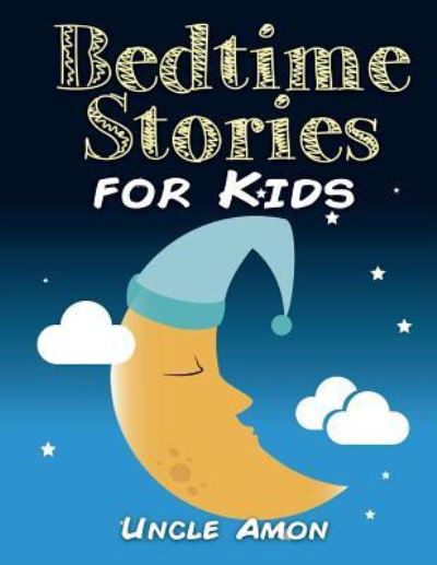 Cover for Uncle Amon · Bedtime Stories for Kids (Paperback Bog) (2015)