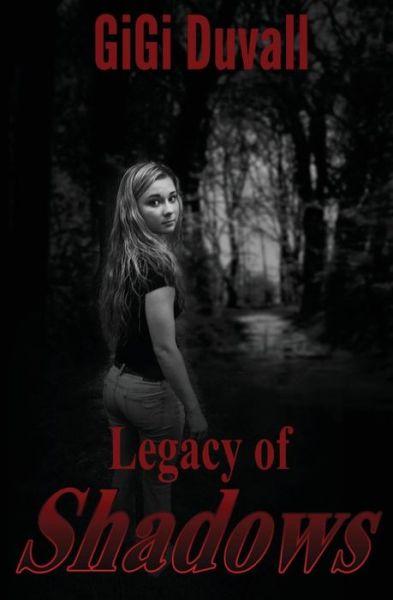 Cover for Gigi Duvall · Legacy of Shadows (Pocketbok) (2016)