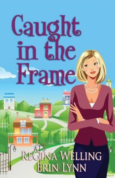 Cover for Erin Lynn · Caught in the Frame (Paperback Book) (2016)