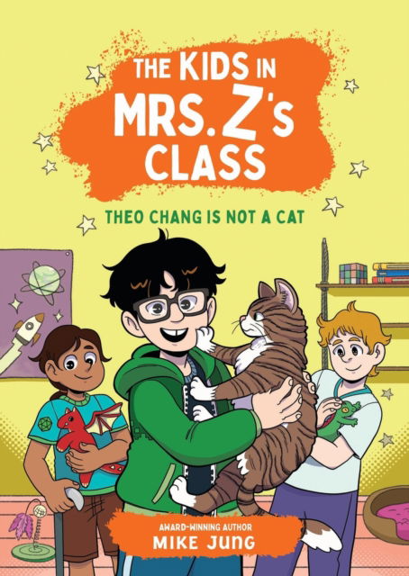 Cover for Kate Messner · The Kids in Mrs. Z's Class: Theo Chang Is Not a Cat (Paperback Book) (2025)
