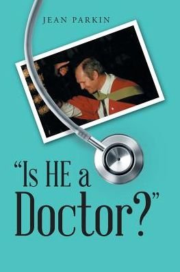 Cover for Jean Parkin · Is He a Doctor? (Paperback Book) (2016)