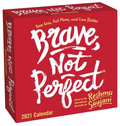 Cover for Reshma Saujani · Brave, Not Perfect 2021 Day-to-Day Calendar: Fear Less, Fail More, and Live Bolder (Calendar) (2020)