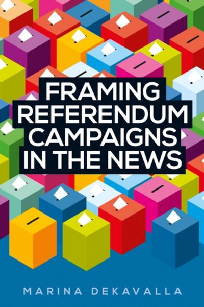 Cover for Marina Dekavalla · Framing Referendum Campaigns in the News (Hardcover Book) (2018)