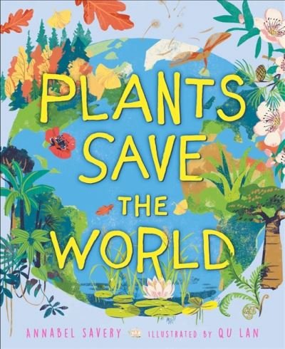 Cover for Annabel Savery · Plants Save the World (Hardcover bog) (2022)