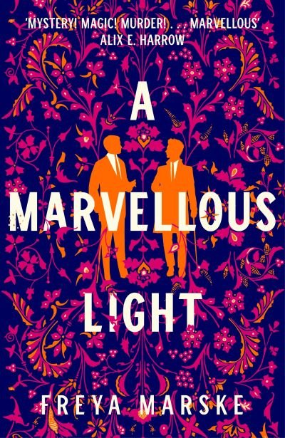 A Marvellous Light - Freya Marske - Livros - Pan Macmillan - 9781529080896 - 2 de novembro de 2021