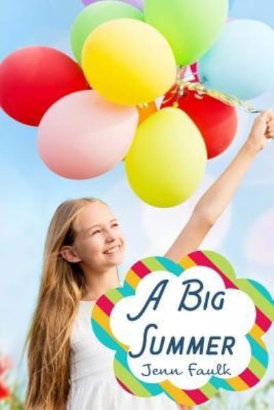 Cover for Jenn Faulk · A Big Summer (Paperback Book) (2016)