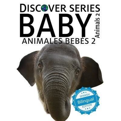 Cover for Xist Publishing · Animales Bebes 2/ Baby Animals 2 (Pocketbok) (2017)