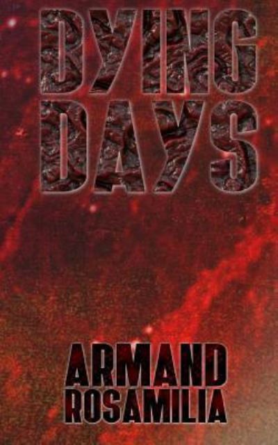 Cover for Armand Rosamilia · Dying Days (Paperback Book) (2016)