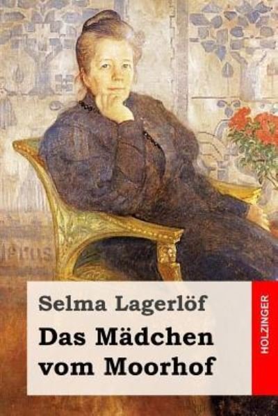 Cover for Selma Lagerlof · Das Madchen vom Moorhof (Paperback Book) (2016)
