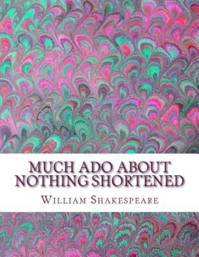 Cover for William Shakespeare · Much Ado About Nothing Shortened (Pocketbok) (2016)