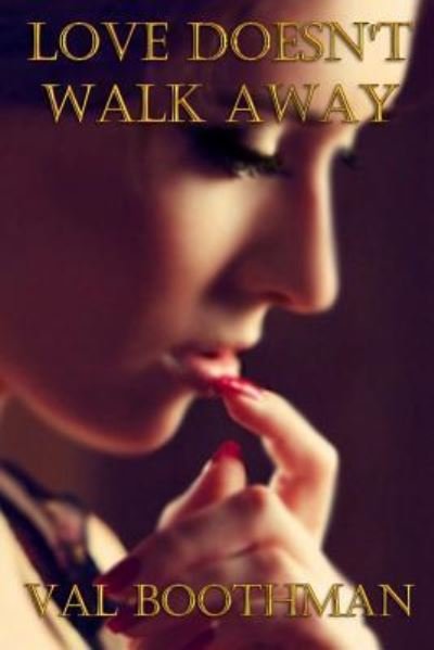 Cover for V C Boothman · Love Doesn't Walk Away (Taschenbuch) (2016)