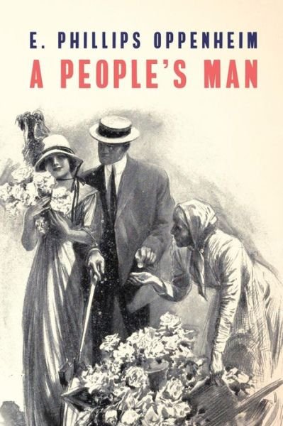Cover for Edward Phillips Oppenheim · A People's Man (Paperback Book) (2016)