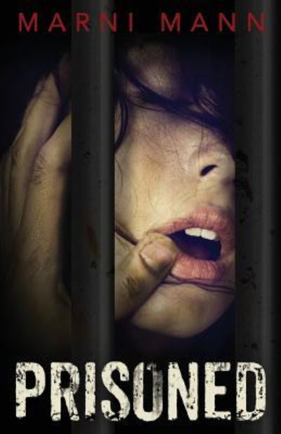Prisoned - Marni Mann - Books - CreateSpace Independent Publishing Platf - 9781535397896 - August 21, 2016