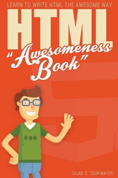Cover for Gilad E Tsur Mayer · HTML Awesomeness Book (Pocketbok) (2016)