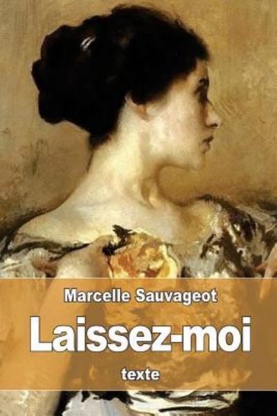 Cover for Marcelle Sauvageot · Laissez-moi (Taschenbuch) (2016)