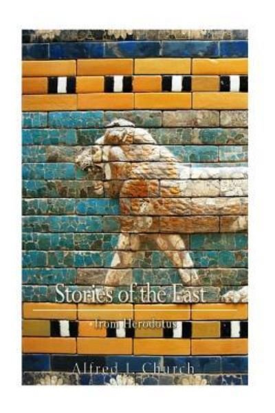 Cover for Alfred J Church · Stories of the East From Herodotus (Paperback Book) (2016)