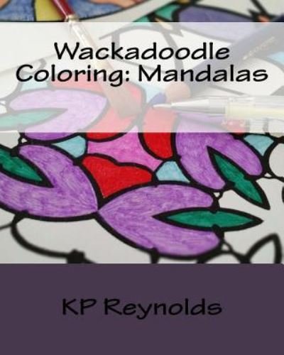 Cover for K P Reynolds · Wackadoodle Coloring (Paperback Book) (2017)